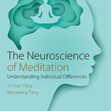 Tang YY, Tang R. 2020. The Neuroscience of Meditation: Understanding Individual Differences. Academic Press, Elsevier